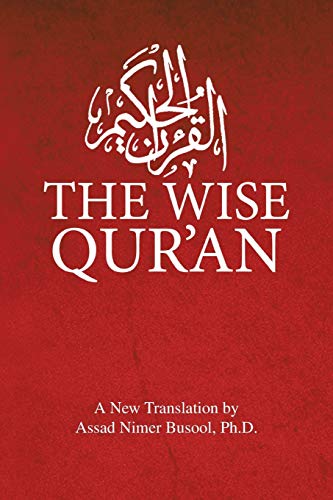 The Wise Qur'an: These Are the Verses of the Wise Book: These Are the Verses of the Wise Book