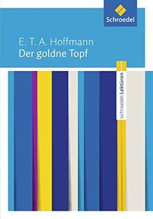 Schroedel Lektüren: E.T.A. Hoffmann: Der goldne Topf: Textausgabe
