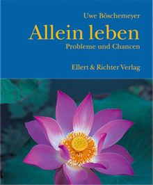 Allein Leben. Probleme und Chancen