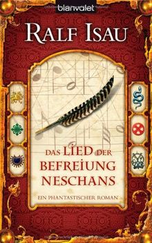 Das Lied der Befreiung Neschans: Ein phantastischer Roman