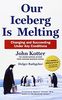 Our Iceberg Is Melting: Changing and Succeeding Under Any Conditions