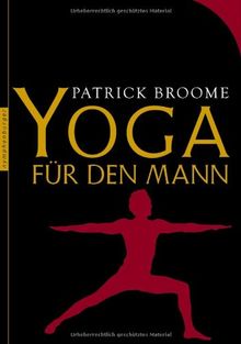 Yoga für den Mann: Mit einem Vorwort von Oliver Bierhoff