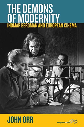 The Demons of Modernity: Ingmar Bergman and European Cinema