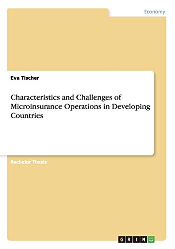 Characteristics and Challenges of Microinsurance Operations in Developing Countries