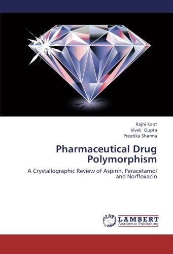 Pharmaceutical Drug Polymorphism: A Crystallographic Review of Aspirin, Paracetamol and Norfloxacin