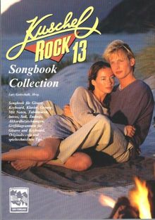 Kuschelrock Songbook Collection. Songbook für Gitarre, Keyboard, Klavier und Gesang: Kuschelrock, Songbook Collection, Nr.13 von Gottschalk, Lutz | Buch | Zustand gut