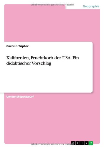 Kalifornien, Fruchtkorb der USA. Ein didaktischer Vorschlag