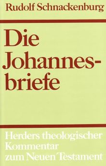 Herders theologischer Kommentar zum Neuen Testament, Band 13, Faszikel 3: Die Johannesbriefe