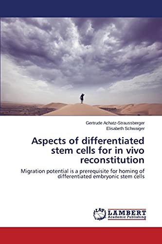 Aspects of differentiated stem cells for in vivo reconstitution: Migration potential is a prerequisite for homing of differentiated embryonic stem cells