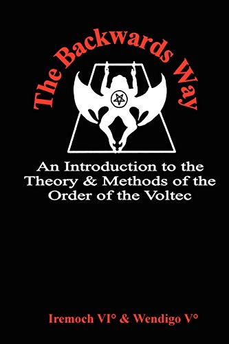 The Backwards Way: An Introduction to the Theory and Methods of the Order of the Voltec