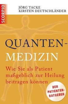 Quantenmedizin: Wie Sie als Patient maßgeblich zur Heilung beitragen können