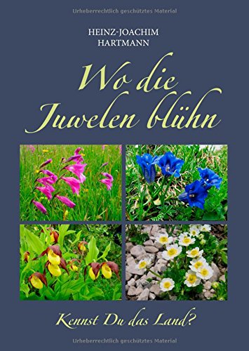 Wo die Juwelen blühn: Kennst Du das Land?