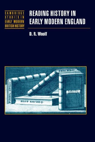 Reading History Early Mod England (Cambridge Studies in Early Modern British History)