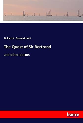 The Quest of Sir Bertrand: and other poems