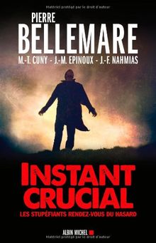 Instant crucial : les stupéfiants rendez-vous du hasard