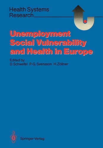 Unemployment, Social Vulnerability and Health in Europe (Health Systems Research)