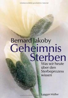 Geheimnis Sterben: Was wir heute über den Sterbeprozess wissen