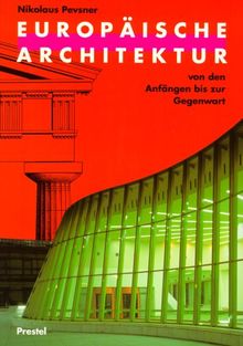 Europäische Architektur von den Anfängen bis zur Gegenwart