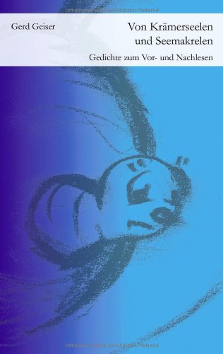 Von Krämerseelen und Seemakrelen: Gedichte zum Vor- und Nachlesen