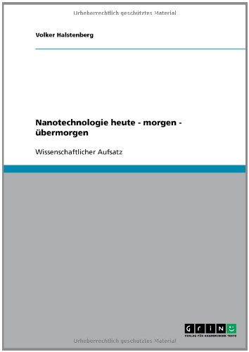 Nanotechnologie heute - morgen - übermorgen