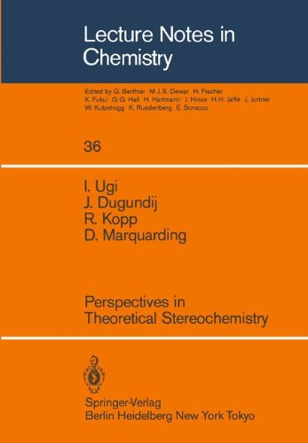 Perspectives in Theoretical Stereochemistry (Lecture Notes in Chemistry)