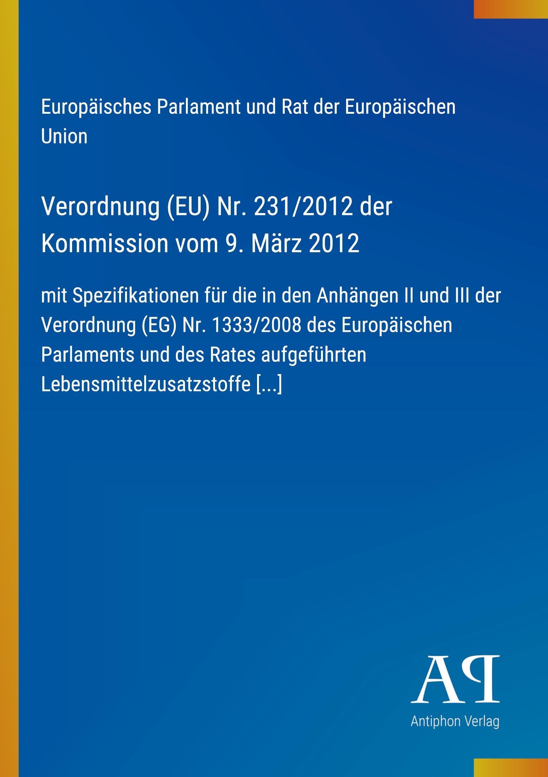 Verordnung (EU) Nr. 231/2012 der Kommission vom 9. März 2012