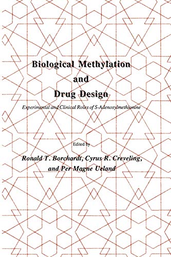 Biological Methylation and Drug Design: Experimental And Clinical Role Of S-Adenosylmethionine (Experimental Biology and Medicine, 12, Band 12)
