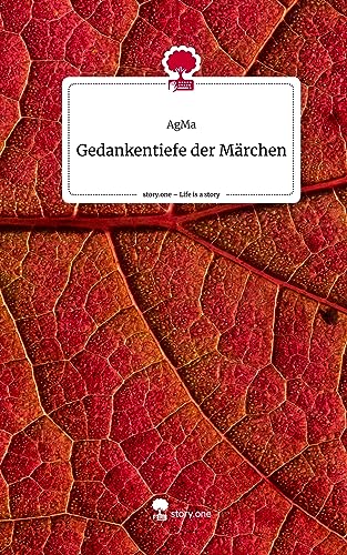 Gedankentiefe der Märchen. Life is a Story - story.one