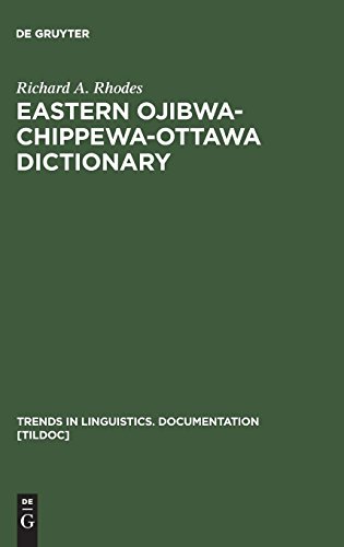 Eastern Ojibwa-Chippewa-Ottawa Dictionary (Trends in Linguistics. Documentation [TiLDOC], Band 3)
