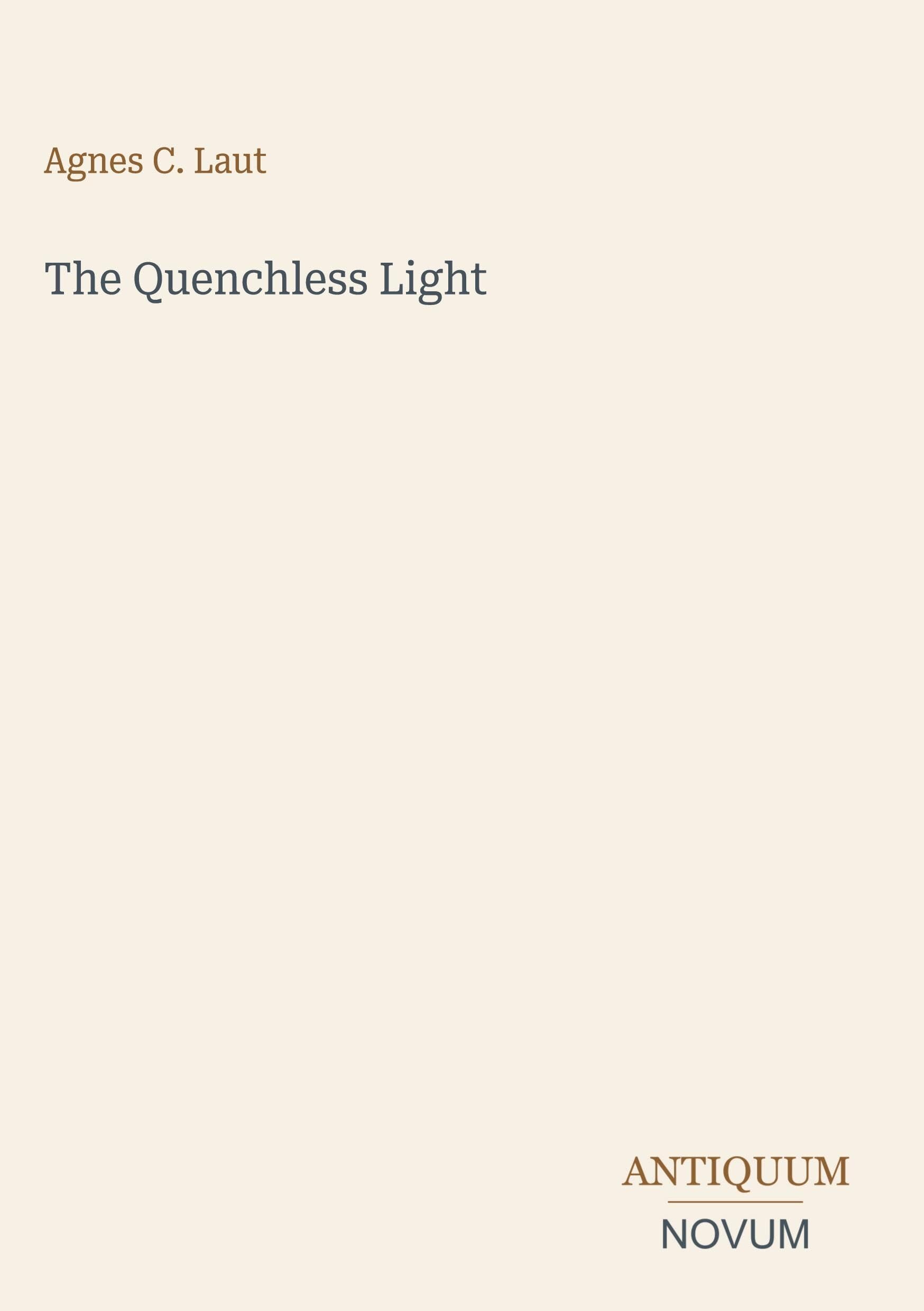 The Quenchless Light
