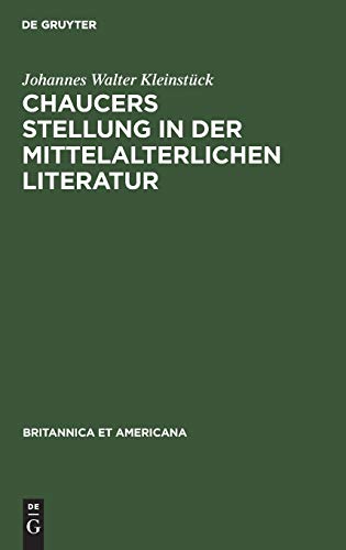 Chaucers Stellung in der Mittelalterlichen Literatur (Britannica et Americana, Band 1)