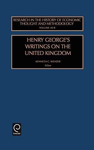 Henry George's Writing's on the United Kingdom: 20 (Research in the History of Economic Thought and Methodology)