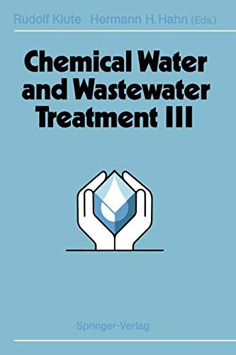 Chemical Water and Wastewater Treatment III: Proceedings of the 6th Gothenburg Symposium 1994 June 20 - 22, 1994 Gothenburg, Sweden