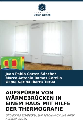 AUFSPÜREN VON WÄRMEBRÜCKEN IN EINEM HAUS MIT HILFE DER THERMOGRAFIE: UND EINIGE STRATEGIEN ZUR ABSCHWÄCHUNG IHRER AUSWIRKUNGEN