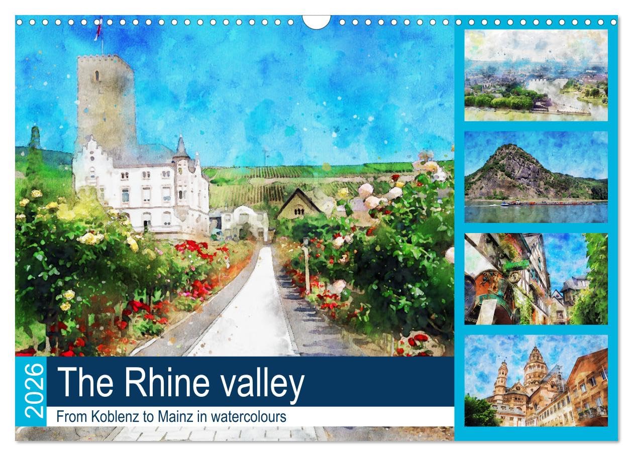 The Rhine valley - From Koblenz to Mainz in watercolours (Wall Calendar 2026 DIN A3 landscape), CALVENDO 12 Month Wall Calendar: A detour to the most beautiful places in the Rhine gorge