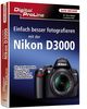 Digital ProLine: Einfach besser fotografieren mit der Nikon D3000