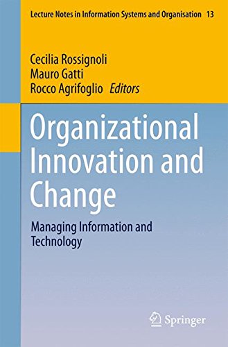 Organizational Innovation and Change: Managing Information and Technology (Lecture Notes in Information Systems and Organisation)