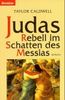 Judas. Rebell im Schatten des Messias