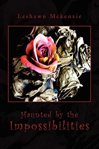 Haunted by the Impossibilities