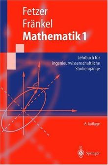 Mathematik 1: Lehrbuch für ingenieurwissenschaftliche Studiengänge (Springer-Lehrbuch)