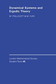 Dynamical Systems and Ergodic Theory (London Mathematical Society Student Texts, Band 40)
