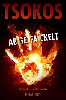 Abgefackelt: True-Crime-Thriller (Die Paul Herzfeld-Reihe, Band 2)