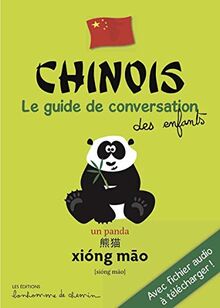 Chinois: Le guide de conversation des enfants