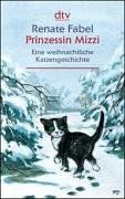 Prinzessin Mizzi. Eine weihnachtliche Katzengeschichte