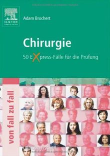 Chirurgie Von Fall zu Fall: 50 Express-Fälle für die Prüfung