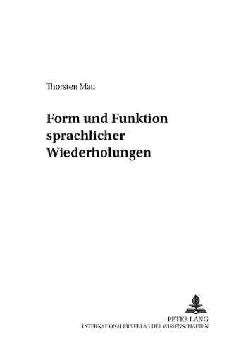 Form und Funktion sprachlicher Wiederholungen (Forum Linguisticum)