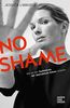 No Shame: Wie wir den Teufelskreis der destruktiven Scham verlassen (Gräfe und Unzer Einzeltitel)