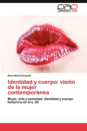 Identidad y cuerpo: visión de la mujer contemporánea: Mujer, arte y sociedad: identidad y cuerpo femenino en el s. XX