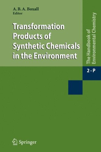 Transformation Products of Synthetic Chemicals in the Environment (The Handbook of Environmental Chemistry)
