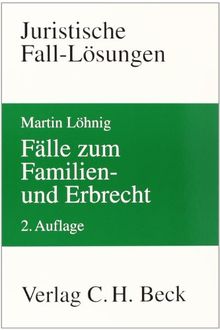 Fälle zum Familien- und Erbrecht